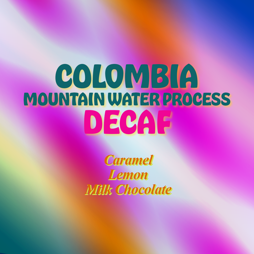Colombia Decaf Mountain Water Process